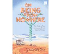 Giulio de Osis On Being from Nowhere (Tascabile)