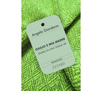 Giulio è mia madre. Diario di una taglia 48