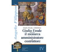 Giulio Erode, il monarca amministratore e costruttore: Giulio Erode, il filelleno, Libro IV