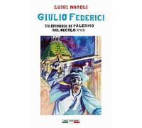 Giulio Federici. Un episodio di Palermo nel secolo XVII