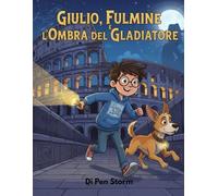 Giulio,Fulmine e l'ombra del Gladiatore