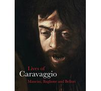 Giulio Mancini Giovanni Baglione Giovanni Pietro B The Lives of Cara (Tascabile)