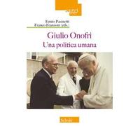 Giulio Onofri. Una politica umana