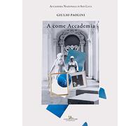 Giulio Paolini. A come Accademia
