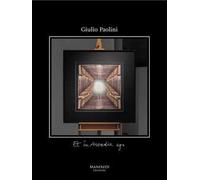 Giulio Paolini. Et in arcadia ego. Ediz. illustrata