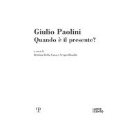 Giulio Paolini. Quando è il presente?