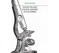 Giulio Pelago voleva andare in Colombia