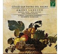 Schola Cantorum Bare Giulio San Pietro Del Negro: Amore Langueo, Motets, Pa (CD)