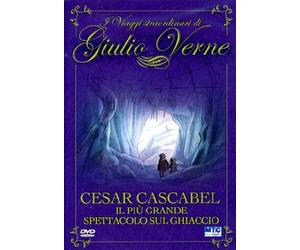 Giulio Verne - Cesar Cascabel - Il Piu' Grande Spettacolo Sul Ghiaccio