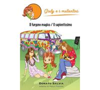 Giuly e i Mutantini: Il furgone magico/il sapientissimo