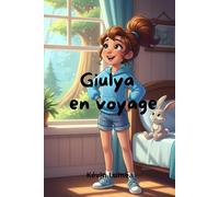 Giulya en voyage: Dans la Forêt des Rêves: cascade, cristaux et fleurs musicales + bonus activités