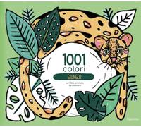 Giungla. 1001 Colori. Ediz. a colori
