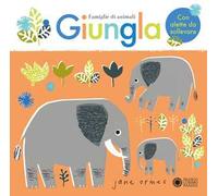 Giungla. Famiglie di animali. Ediz. a colori
