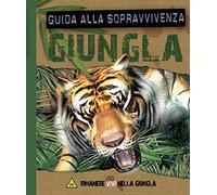 Giungla. Guida alla sopravvivenza