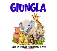 GIUNGLA - Libro da Colorare per Bambini 3-5 Anni: 100 pagine grandi e semplici per le manine dei più piccoli