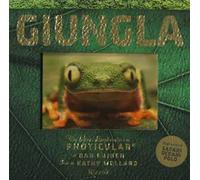 Giungla. Un libro illustrato in Photicular®. Ediz. a colori