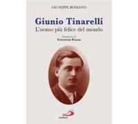 Giunio Tinarelli. L'uomo più felice del mondo