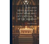 Giunta Dei Beve Life and Revelations of Saint Margaret of Cortona, T (Tascabile)