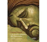 Giunta Pisano e la tecnica pittorica del Duecento