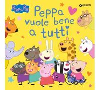 Giunti GNT57162A Peppa Vuole Bene a Tutti