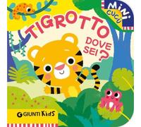 Giunti GNT58266A Mini Cucù - Tigrotto Dove Sei?