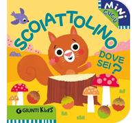 Giunti GNT58269A Mini Cucù - Scoiattolino Dove Sei?