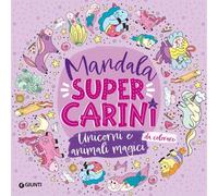 Giunti GNT59755A Unicorni e Animali Magici - Mandala da Colorare