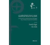 Giurisdizionalismi. Le politiche ecclesiastiche negli stati minori della penisola nell'età moderna