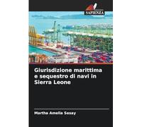 Giurisdizione marittima e sequestro di navi in Sierra Leone