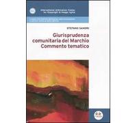 Giurisprudenza comunitaria del marchio. Commento tematico