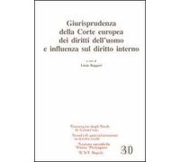 Giurisprudenza della Corte europea dei diritti dell'uomo e influenza sul diritto interno