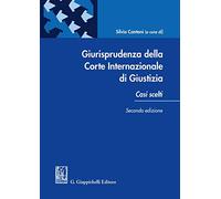 Giurisprudenza della Corte internazionale di giustizia. Casi scelti