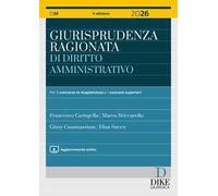 Giurisprudenza ragionata di diritto amministrativo 2026. Con aggiornamento online