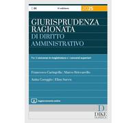 Giurisprudenza ragionata di diritto amministrativo. Per il concorso in mag...