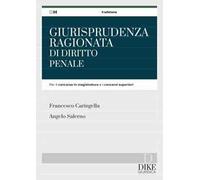 Giurisprudenza ragionata di diritto penale