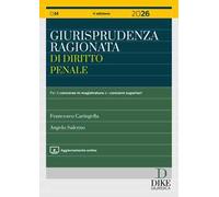 Giurisprudenza ragionata di diritto penale 2026. Con aggiornamento online