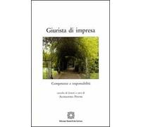 Giurista di impresa. Competenze e responsabilità