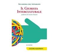 Giurista Interculturale (Il) - Accademia Del Notariato A Cura Di