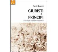 Giuristi e principi. Alle origini del diritto moderno