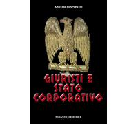 Libri Antonio Esposito - Giuristi E Stato Corporativo