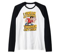 Giuro Che Il Mio Personal Trainer Non può contare Il Fitness Maglia con Maniche Raglan