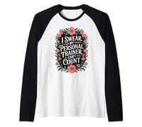 Giuro Che Il Mio Personal Trainer Non può contare Maglia con Maniche Raglan