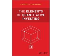 Giuseppe A. Paleologo The Elements of Quantitative Investing (Copertina rigida)