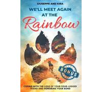 Giuseppe And Kira We'll meet again at the rainbow (Tascabile)