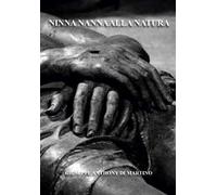Giuseppe Anthony Di Martino. Ninna nanna alla natura. Ediz. speciale