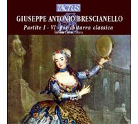 Giuseppe Antonio Br Giuseppe Antonio Brescianello: Partite I-VI Per Chitarr (CD)
