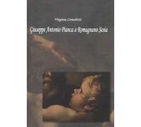 Giuseppe Antonio Pianca a Romagnano Sesia. Ediz. illustrata