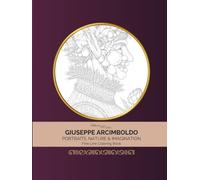 Giuseppe Arcimboldo: Portraits, Nature & Imagination Fine Line Coloring Book