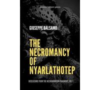 Giuseppe Balsamo The Necromancy of Nyarlathotep (Tascabile)