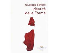Giuseppe Barilaro. Identità delle forme. Ediz. illustrata
